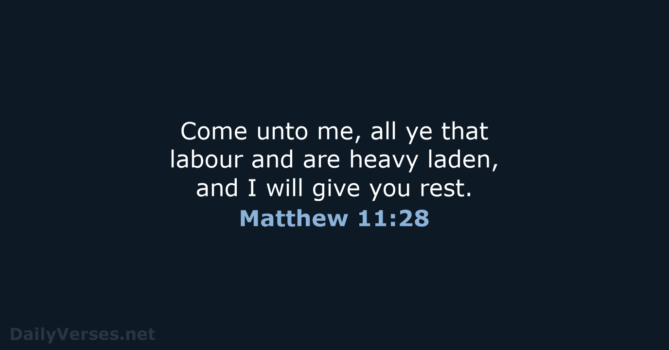 Matthew 11:28 - KJV
