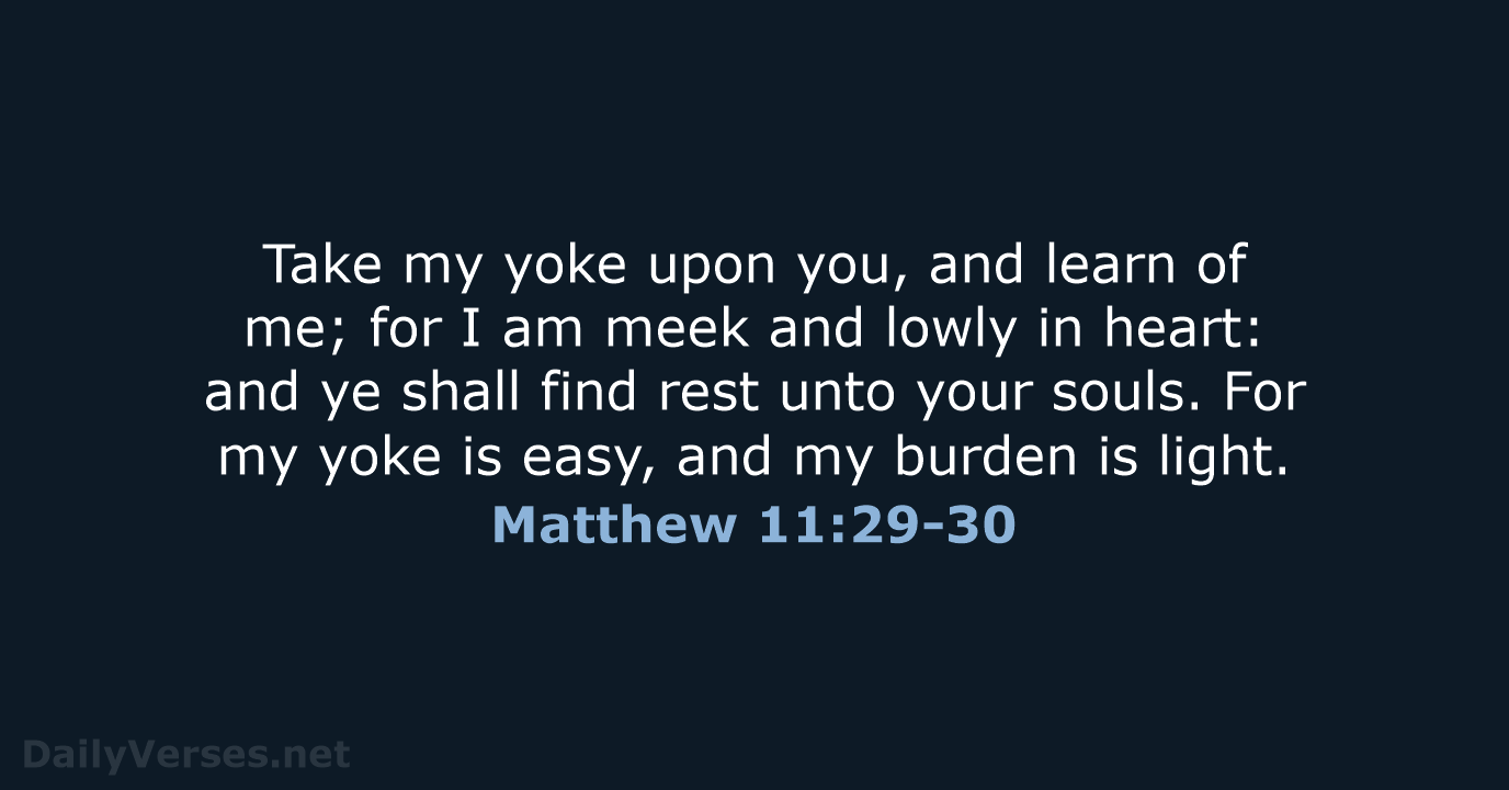 Matthew 11:29-30 - KJV