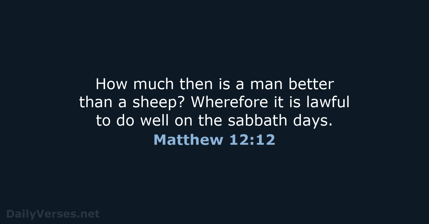 Matthew 12:12 - KJV