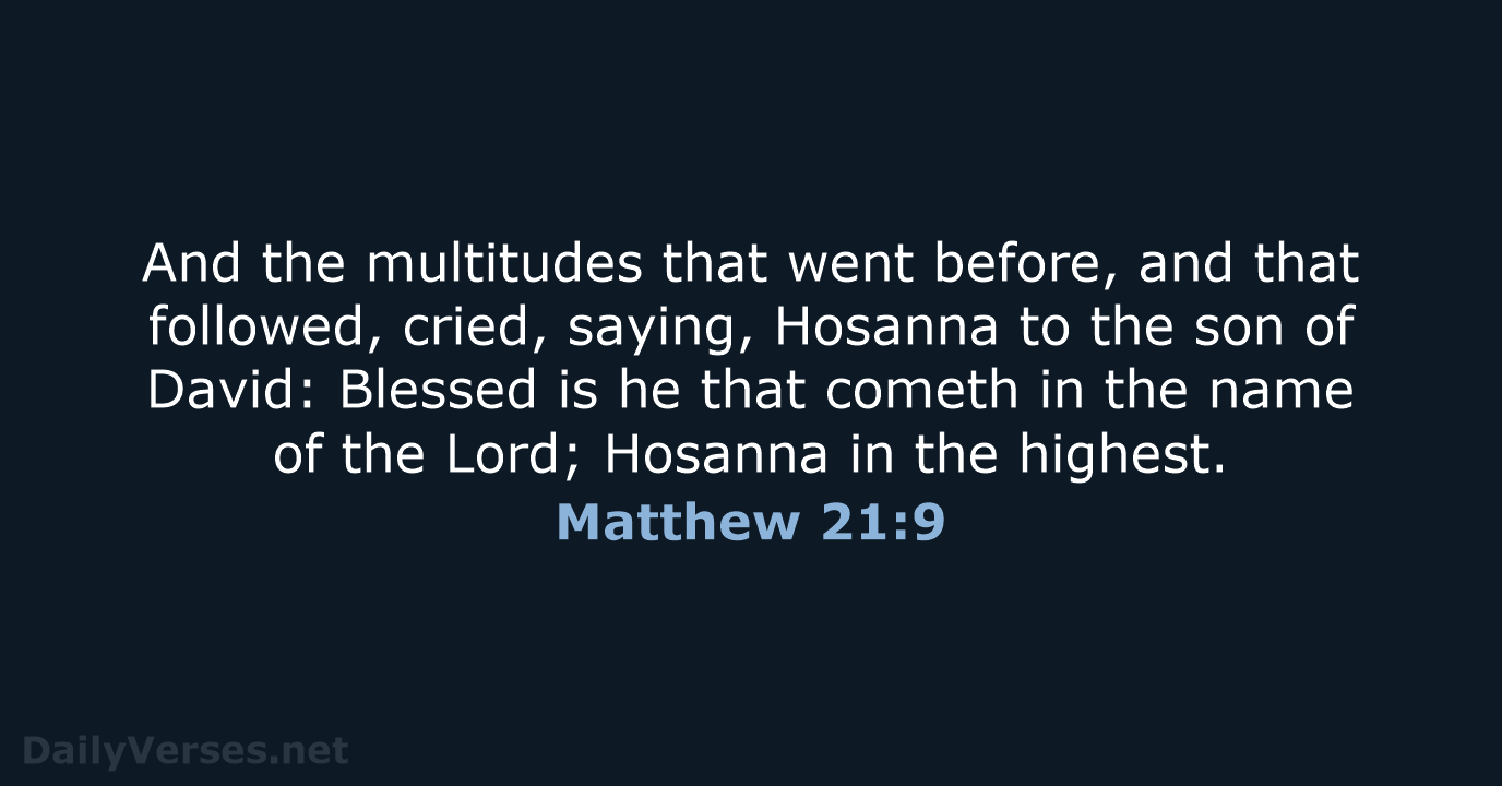 Matthew 21:9 - KJV