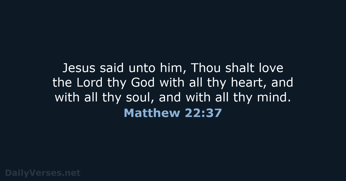 Matthew 22:37 - KJV