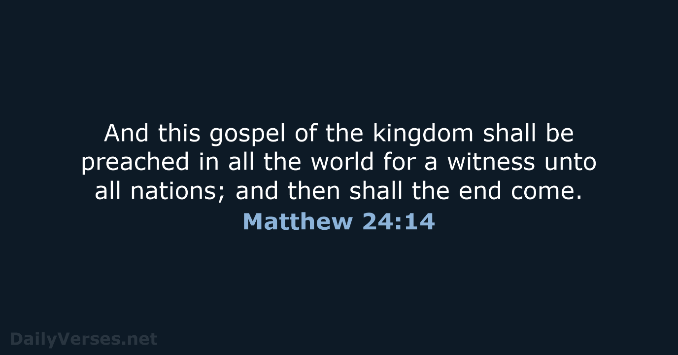 Matthew 24:14 - KJV