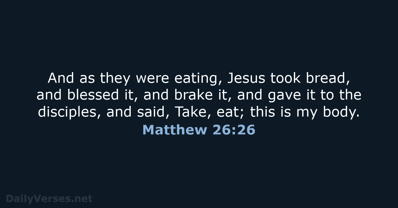 Matthew 26:26 - KJV