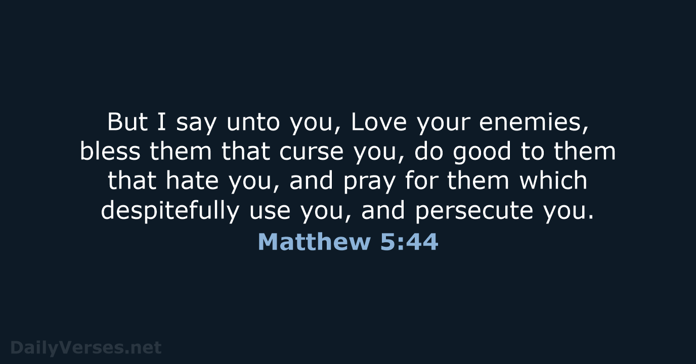 Matthew 5:44 - KJV