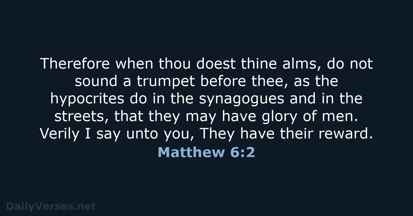 Matthew 6:2 - KJV