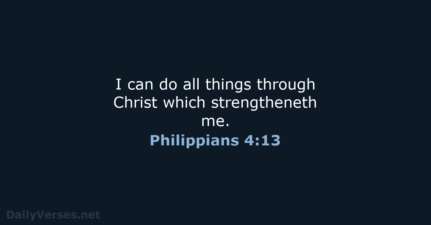 Philippians 4:13 - KJV