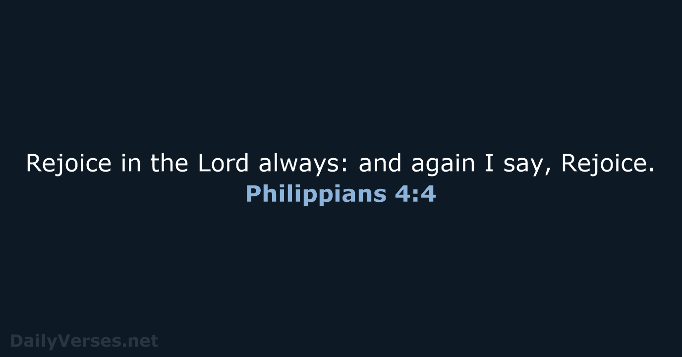 Philippians 4:4 - KJV