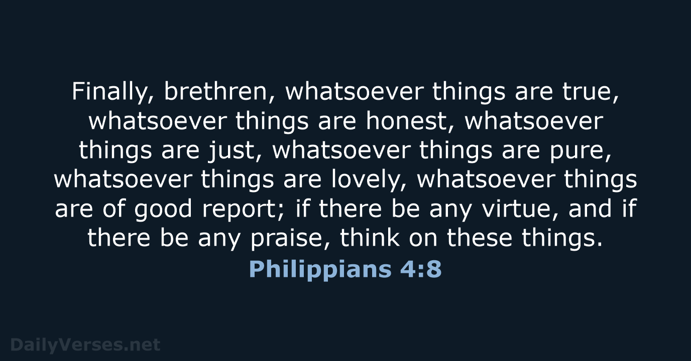 Philippians 4:8 - KJV