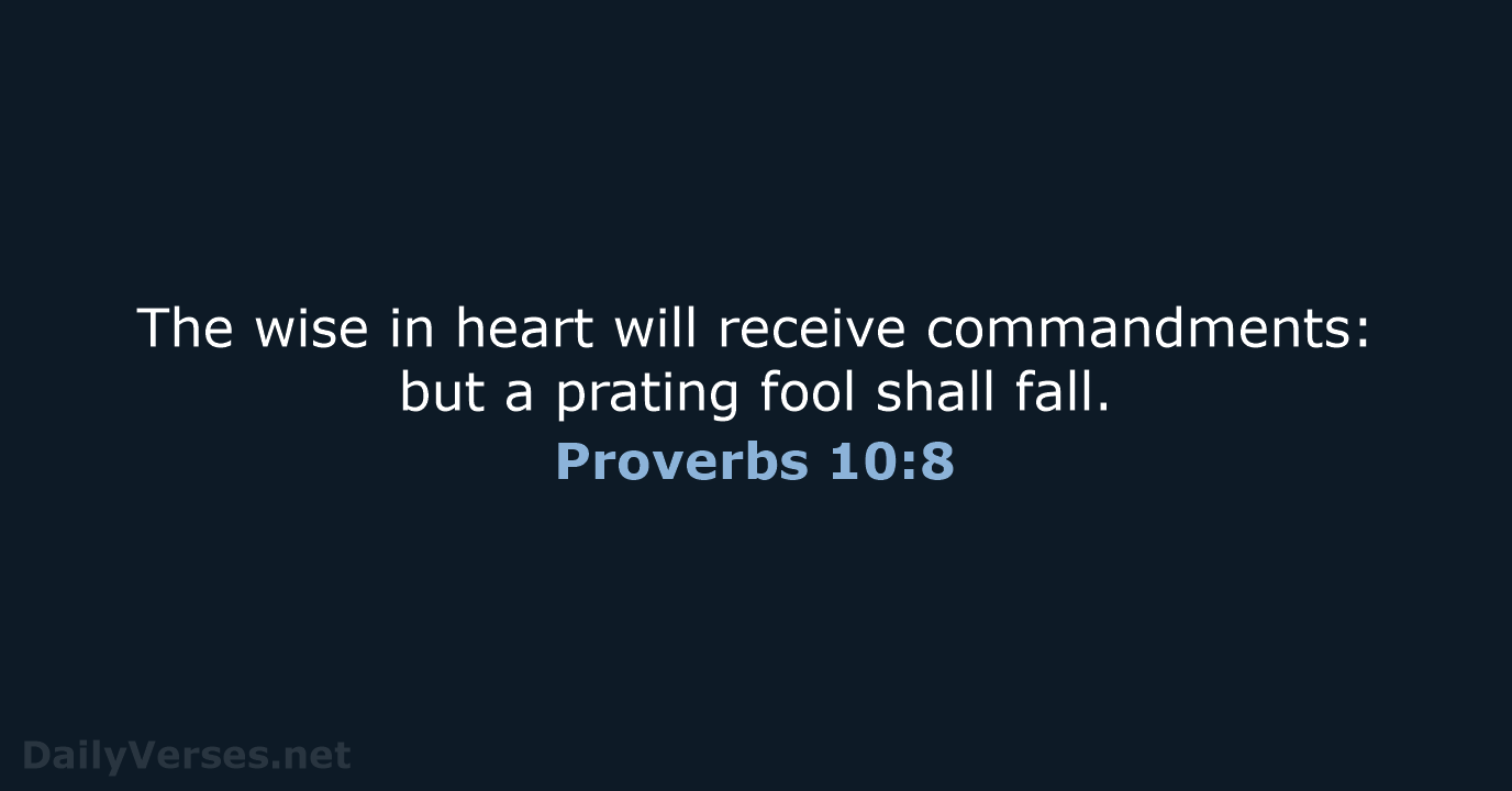 Proverbs 10:8 - KJV