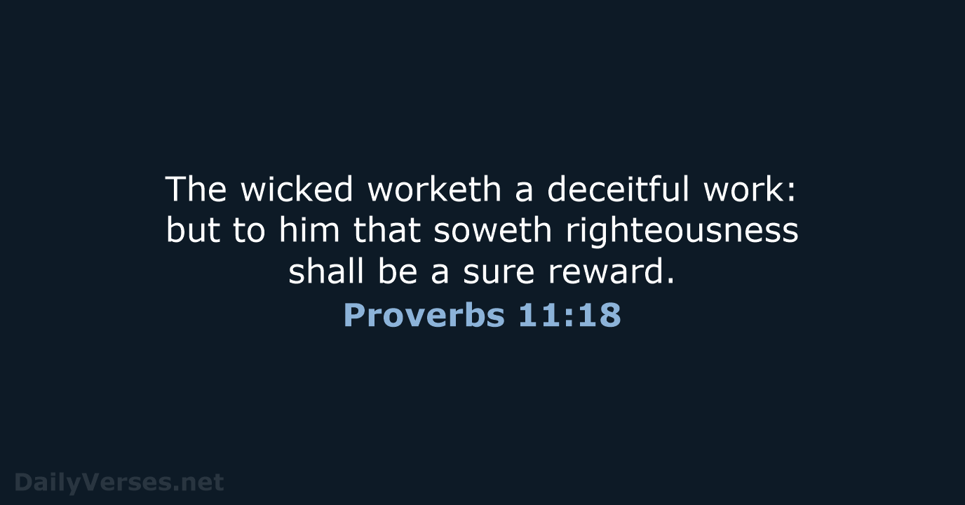 Proverbs 11:18 - KJV