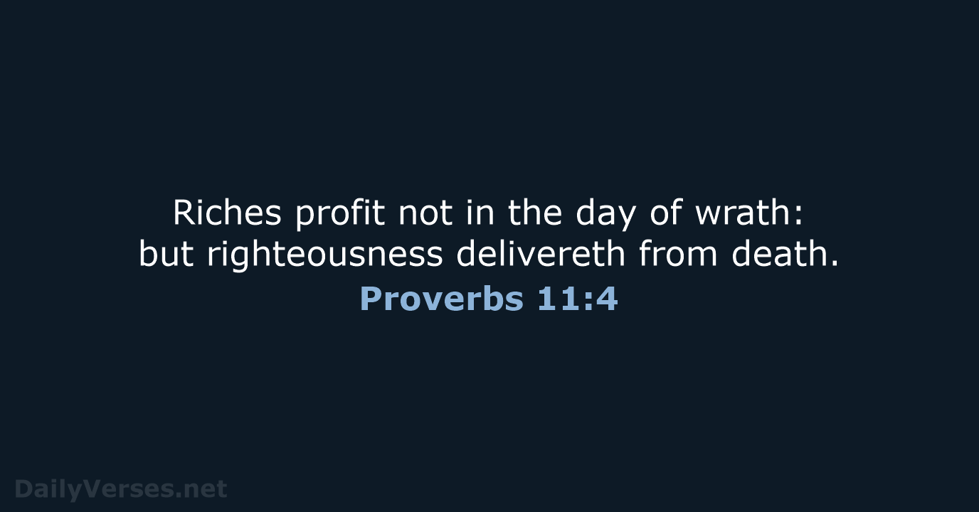 Proverbs 11:4 - KJV