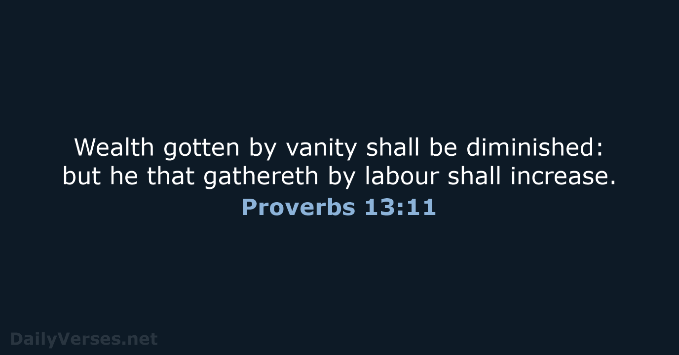 Proverbs 13:11 - KJV