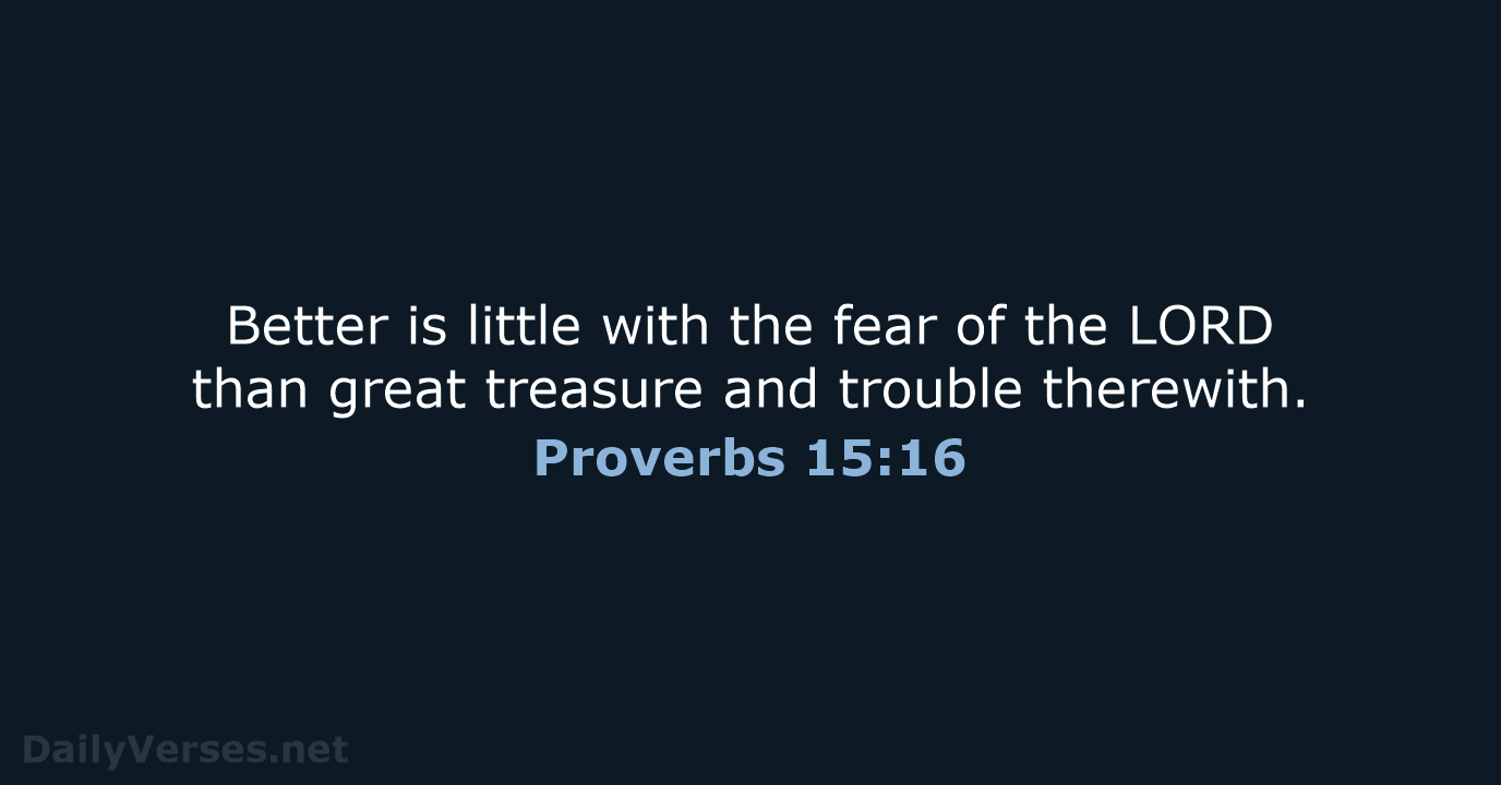 Proverbs 15:16 - KJV