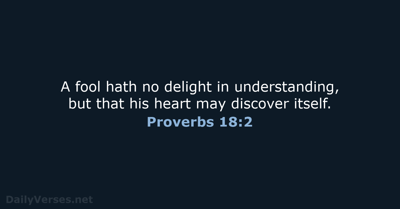 Proverbs 18:2 - KJV