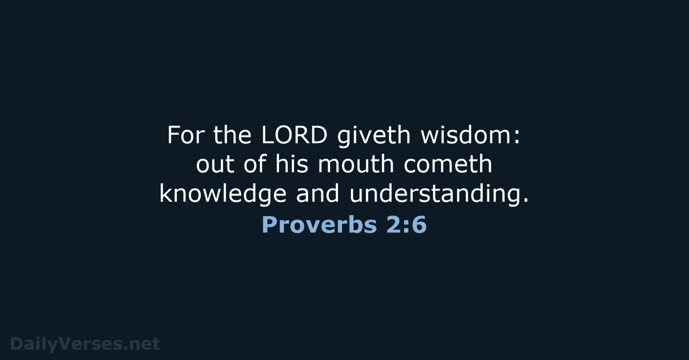 Proverbs 2:6 - KJV