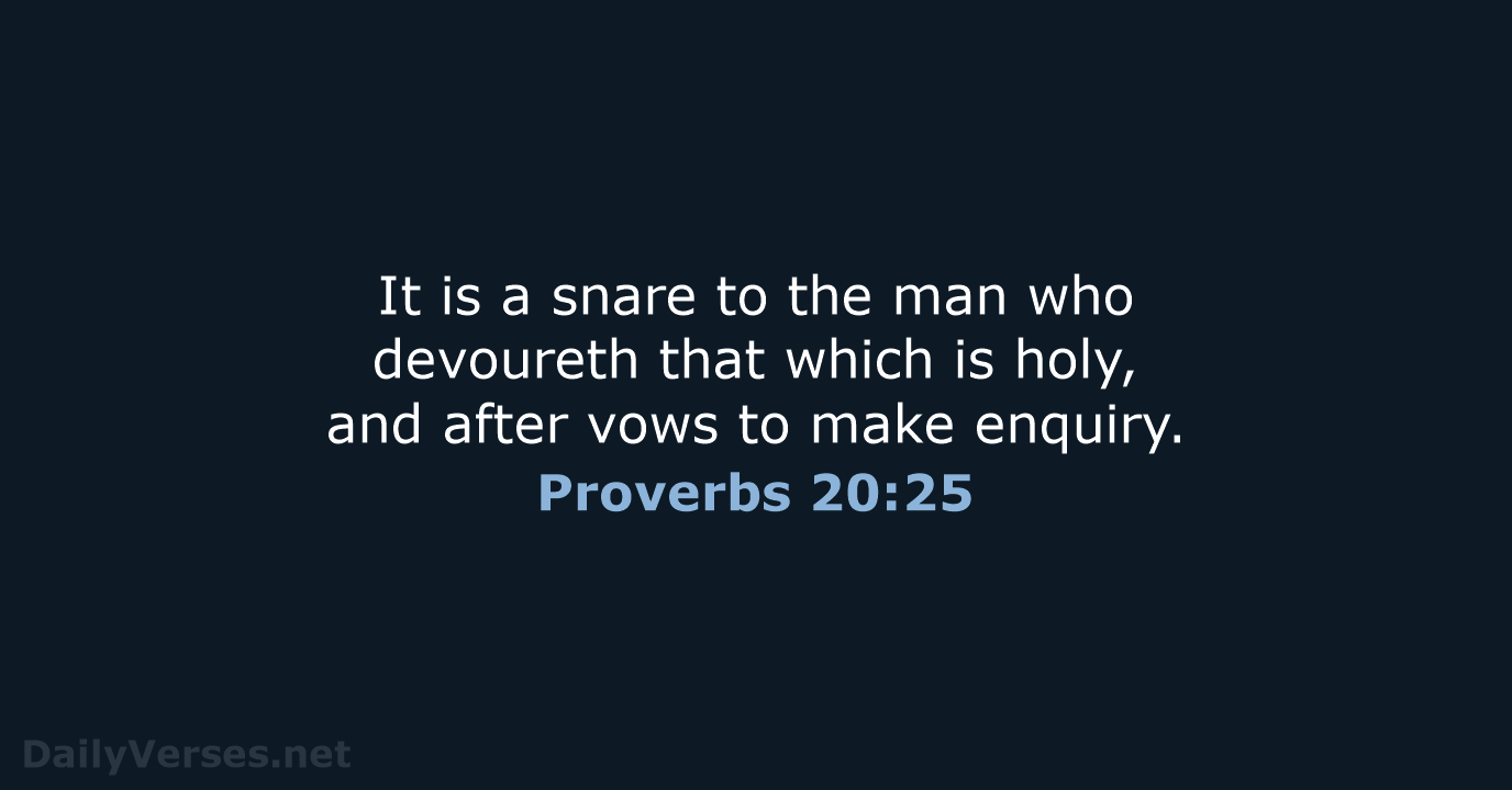 Proverbs 20:25 - KJV