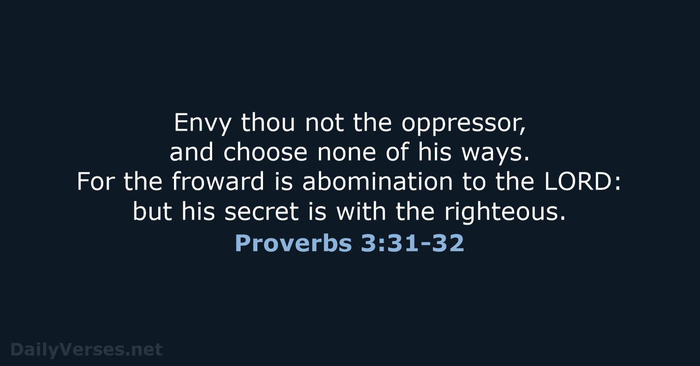 Proverbs 3:31-32 - KJV