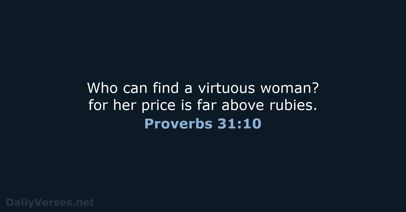 Proverbs 31:10 - KJV