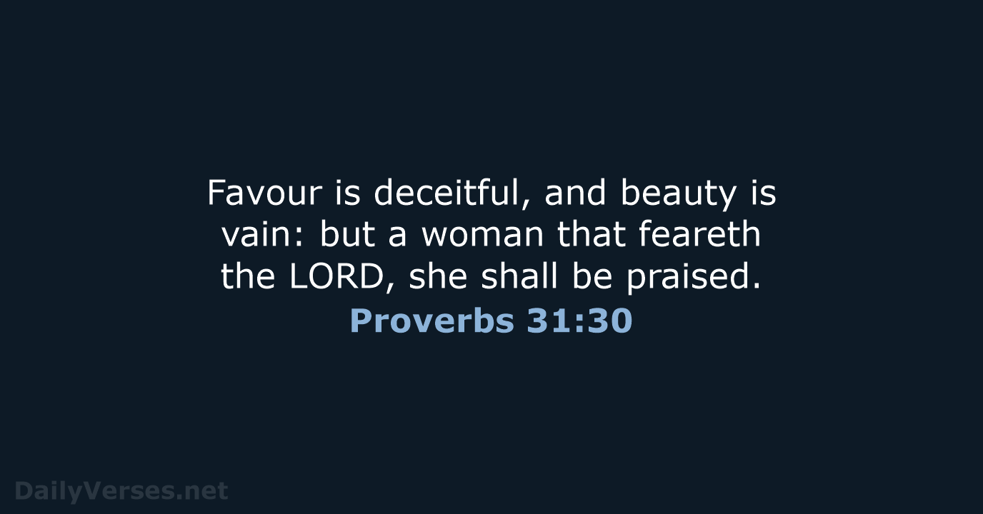 Proverbs 31:30 - KJV