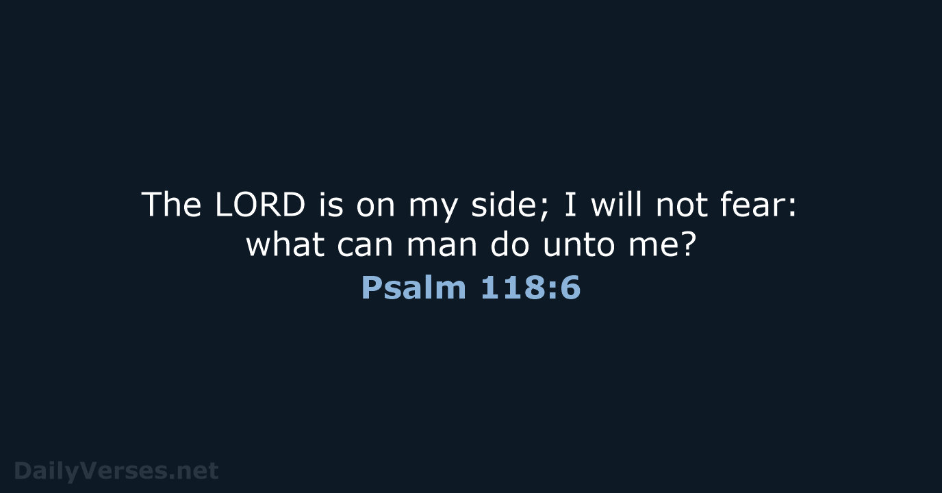 Psalm 118:6 - KJV