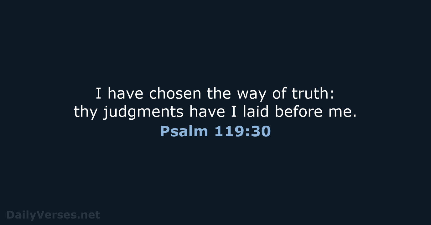 Psalm 119:30 - KJV