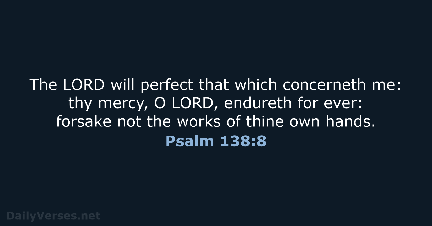 Psalm 138:8 - KJV