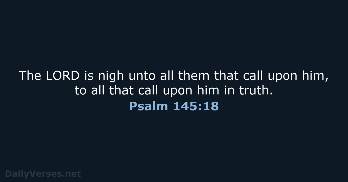 Psalm 145:18 - KJV