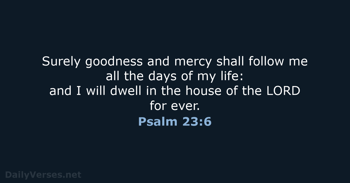 Psalm 23:6 - KJV