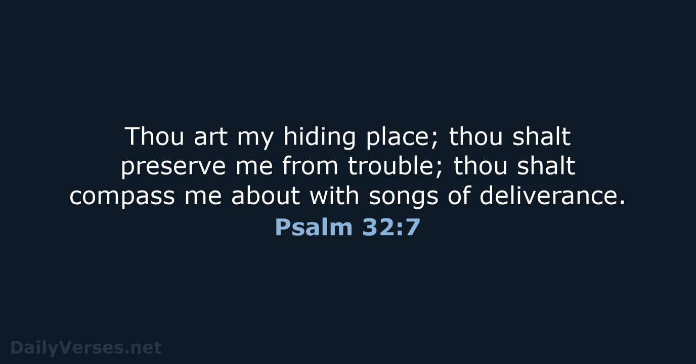 Psalm 32:7 - KJV