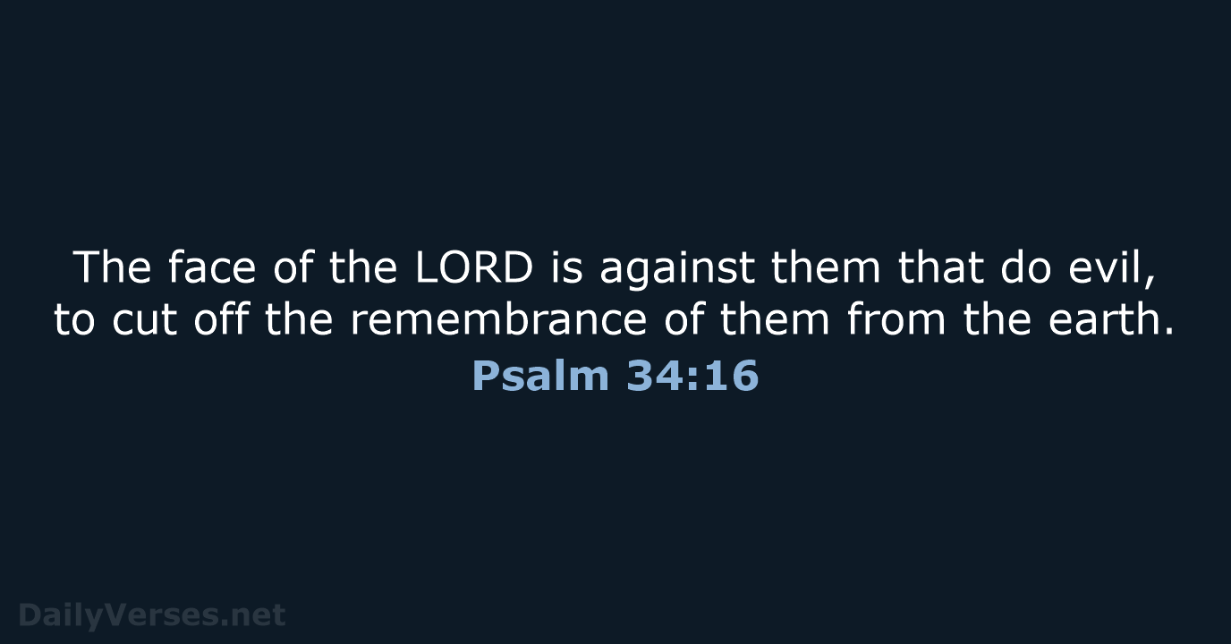 Psalm 34:16 - KJV