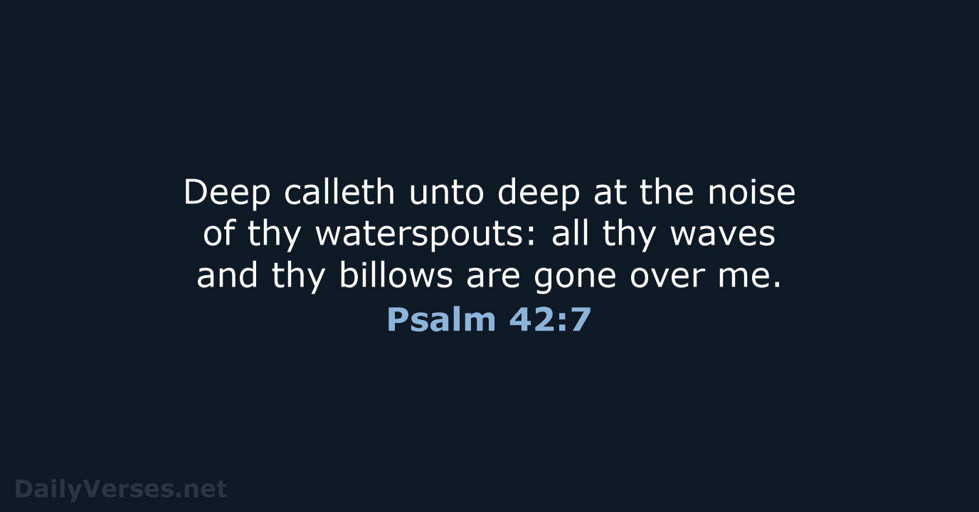 Psalm 42:7 - KJV