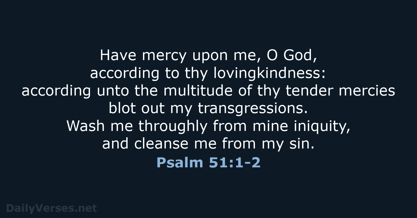 Psalm 51:1-2 - KJV