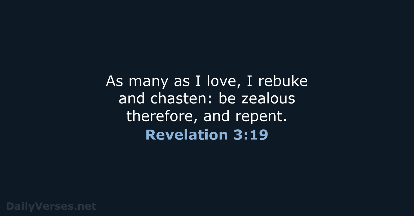 Revelation 3:19 - KJV