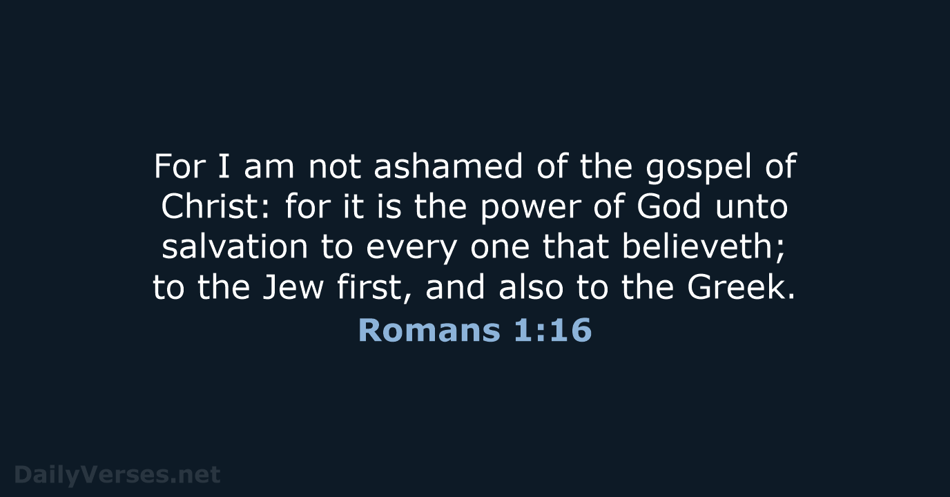 Romans 1:16 - KJV