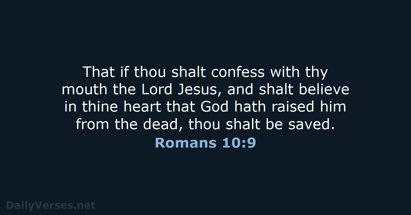 Romans 10:9 - KJV
