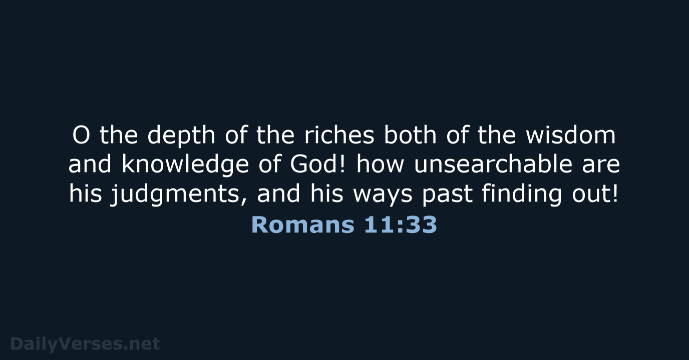 Romans 11:33 - KJV