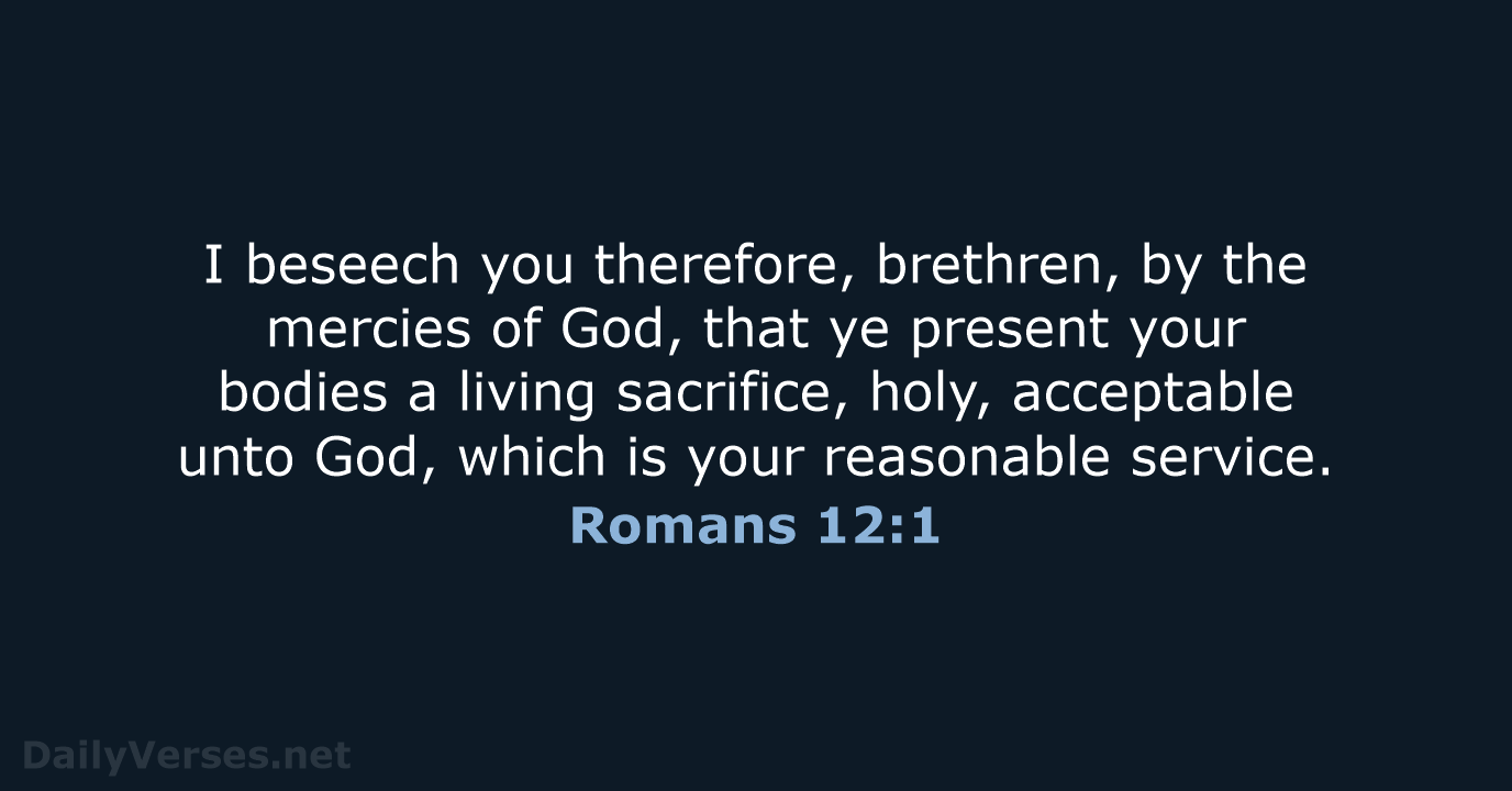 Romans 12:1 - KJV