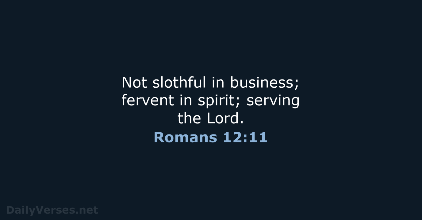 Romans 12:11 - KJV