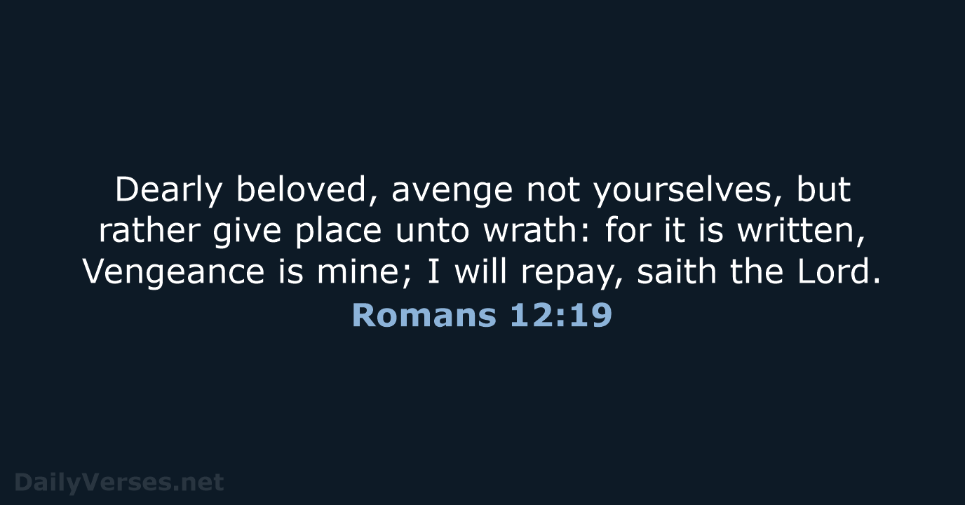 Romans 12:19 - KJV