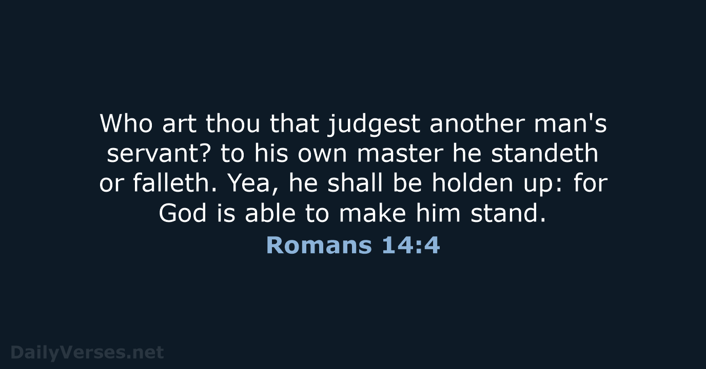 Romans 14:4 - KJV