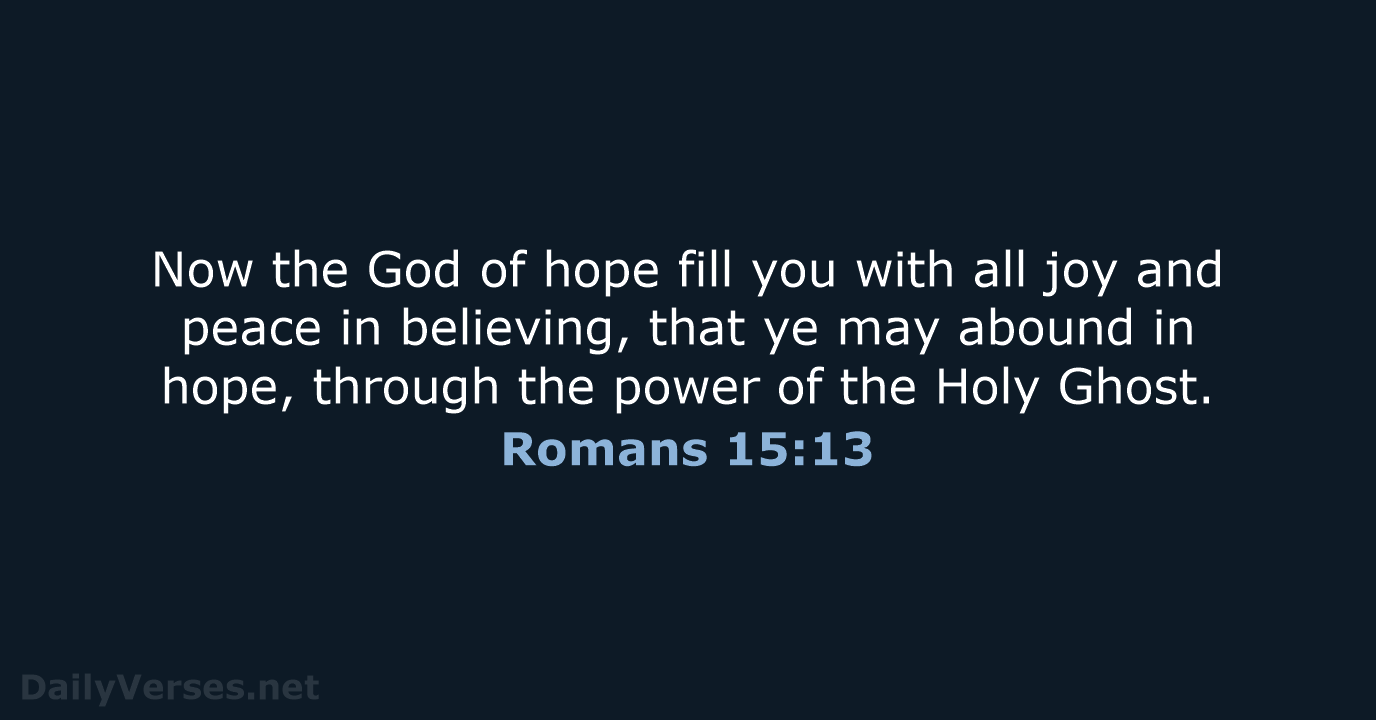 Romans 15:13 - KJV