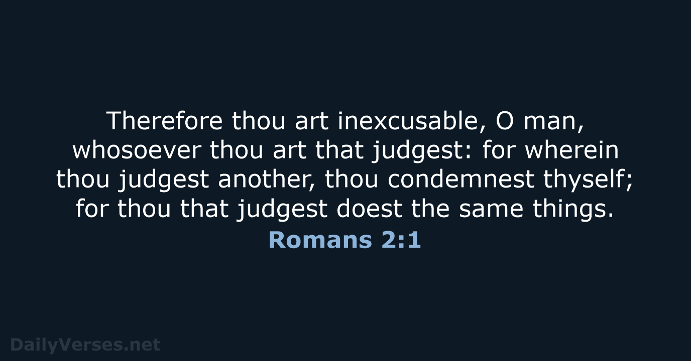 Romans 2:1 - KJV