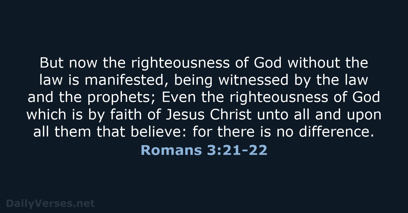 Romans 3:21-22 - KJV