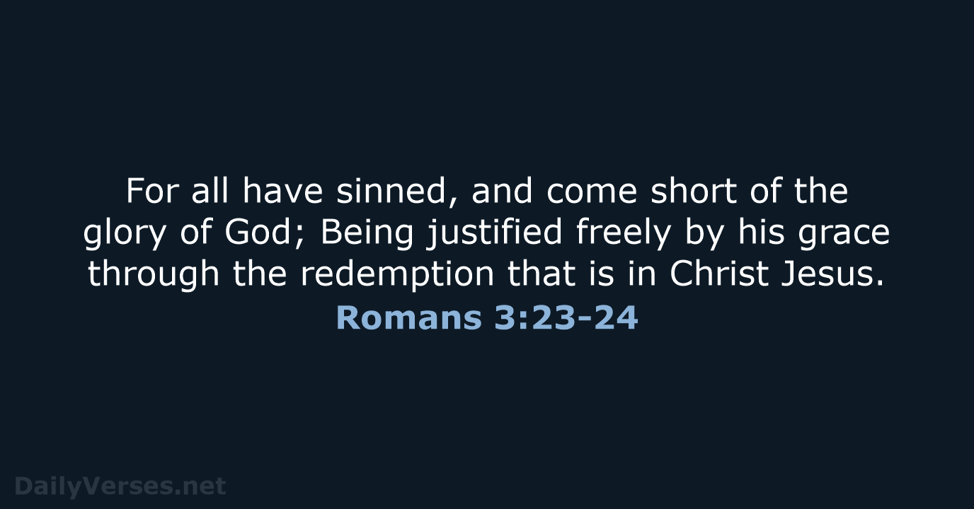 Romans 3:23-24 - KJV