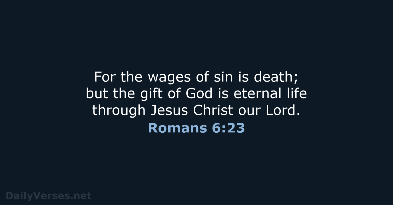 Romans 6:23 - KJV