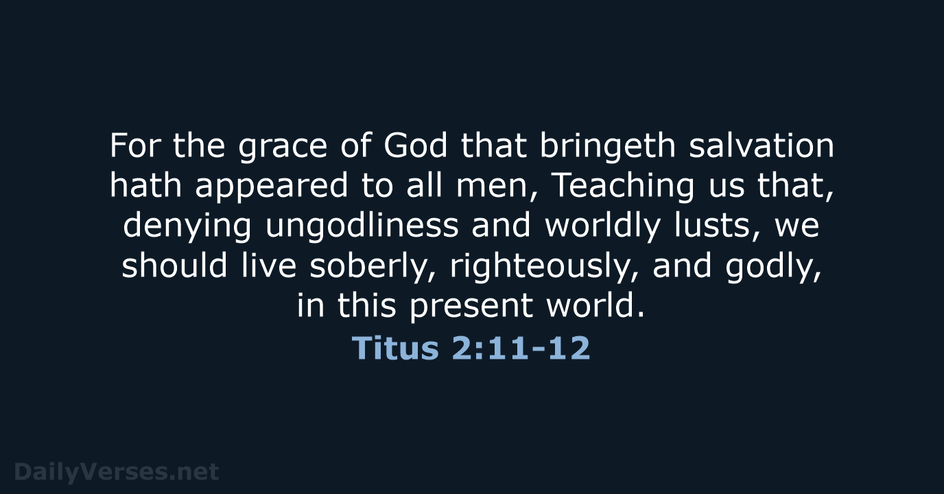 Titus 2:11-12 - KJV
