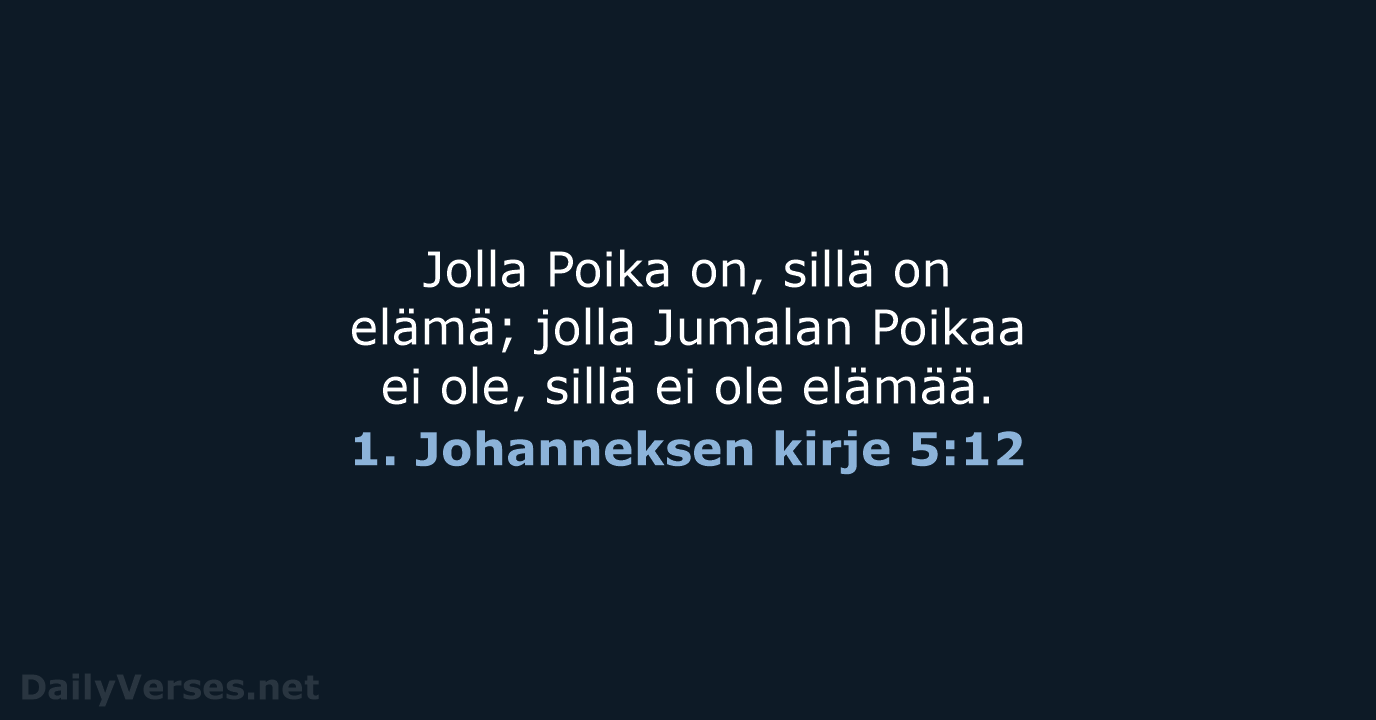 1. Johanneksen kirje 5:12 - KR38