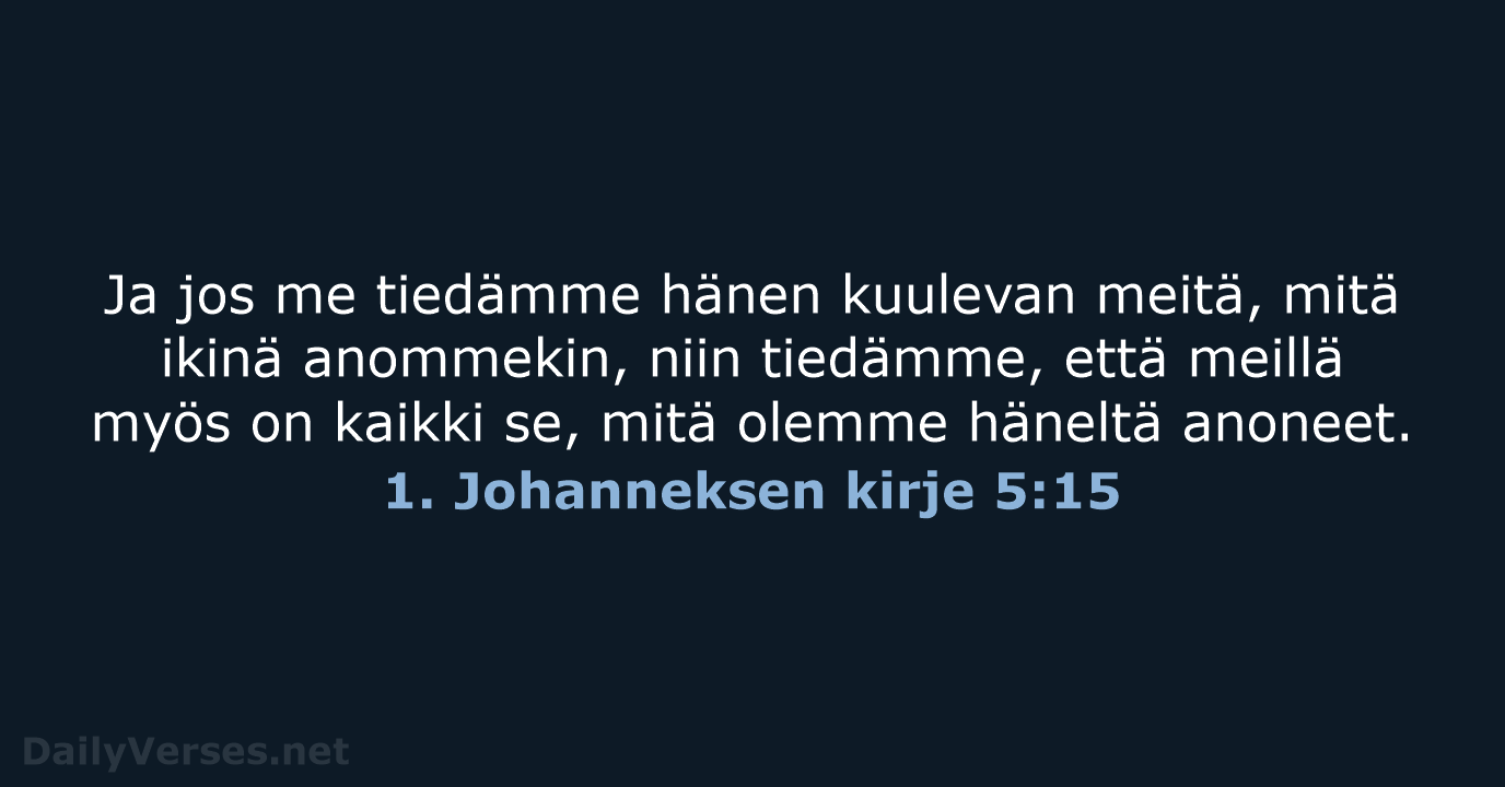 1. Johanneksen kirje 5:15 - KR38