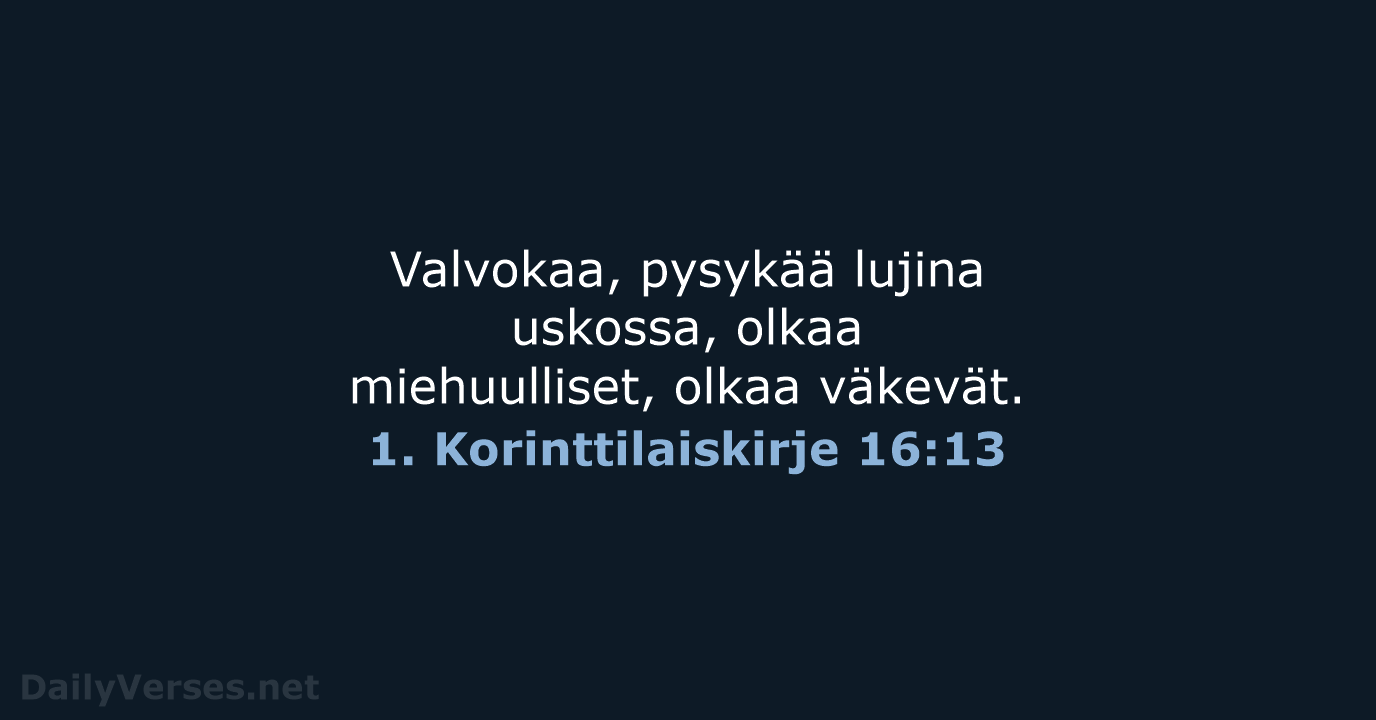 1. Korinttilaiskirje 16:13 - KR38