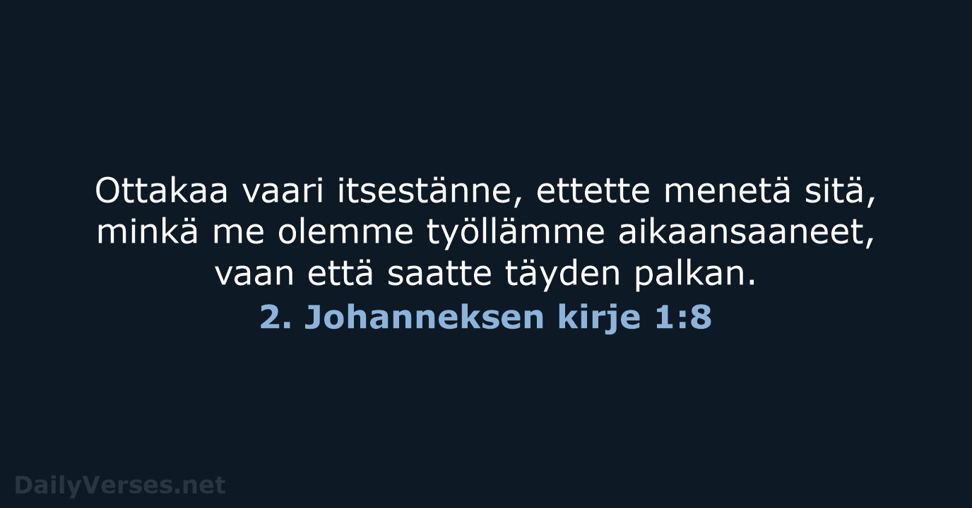 2. Johanneksen kirje 1:8 - KR38